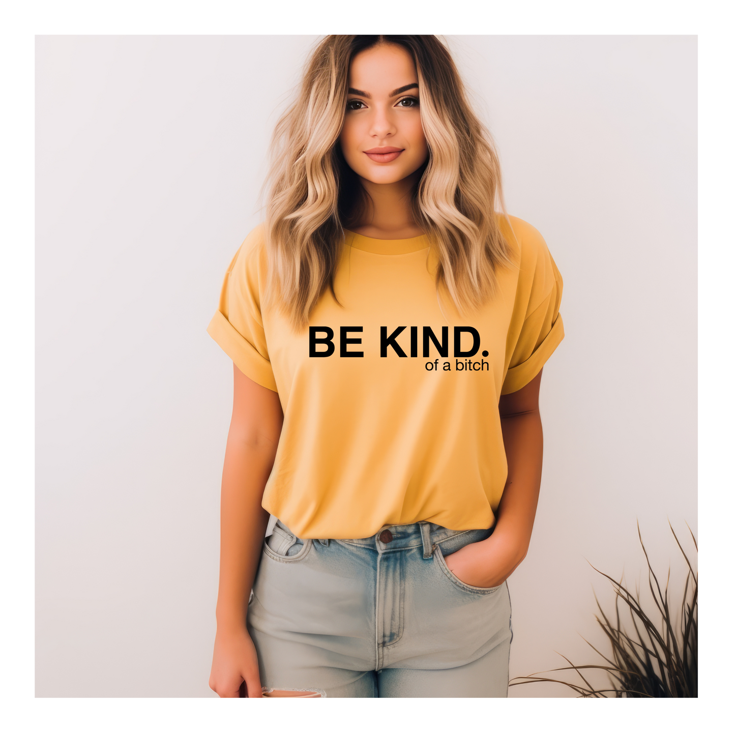 Be Kind of a Bitch Tshirt