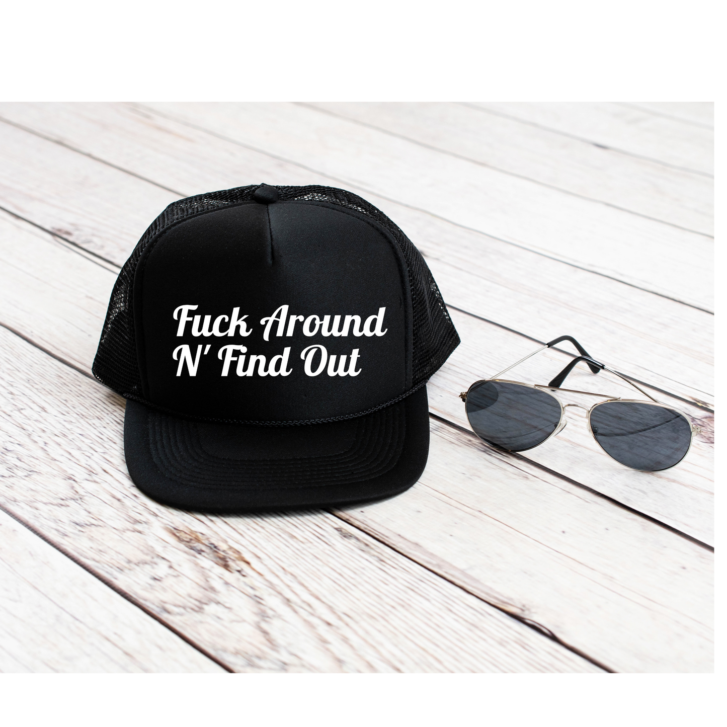 F around and Find out Trucker Hat