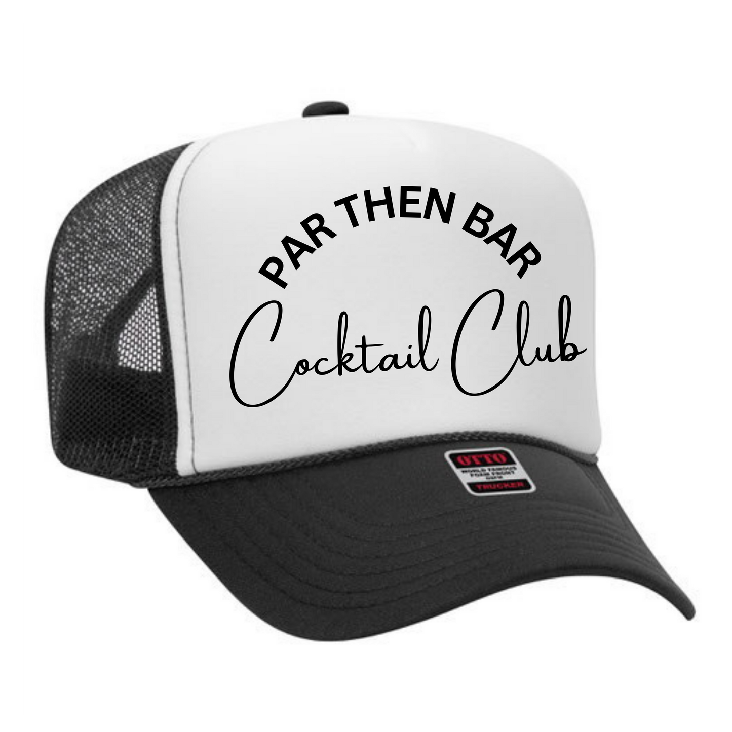 Par then Bar Cocktail Club Trucker Hat