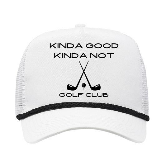 Kinda Good Kinda Not Golf Club A Frame Hat