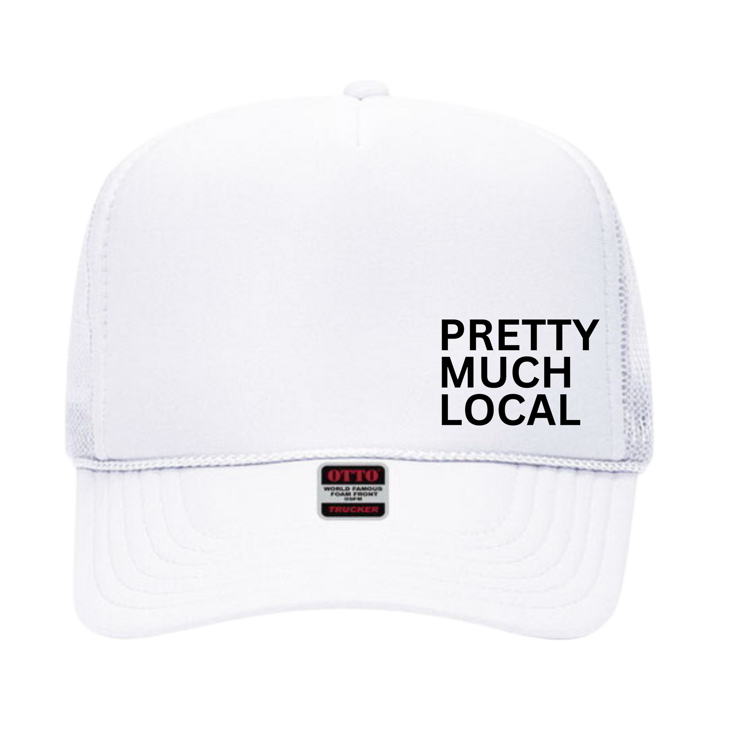 Pretty Much Local Trucker Hat