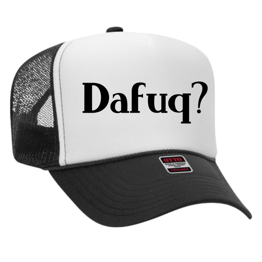 Dafuq? Trucker Hat