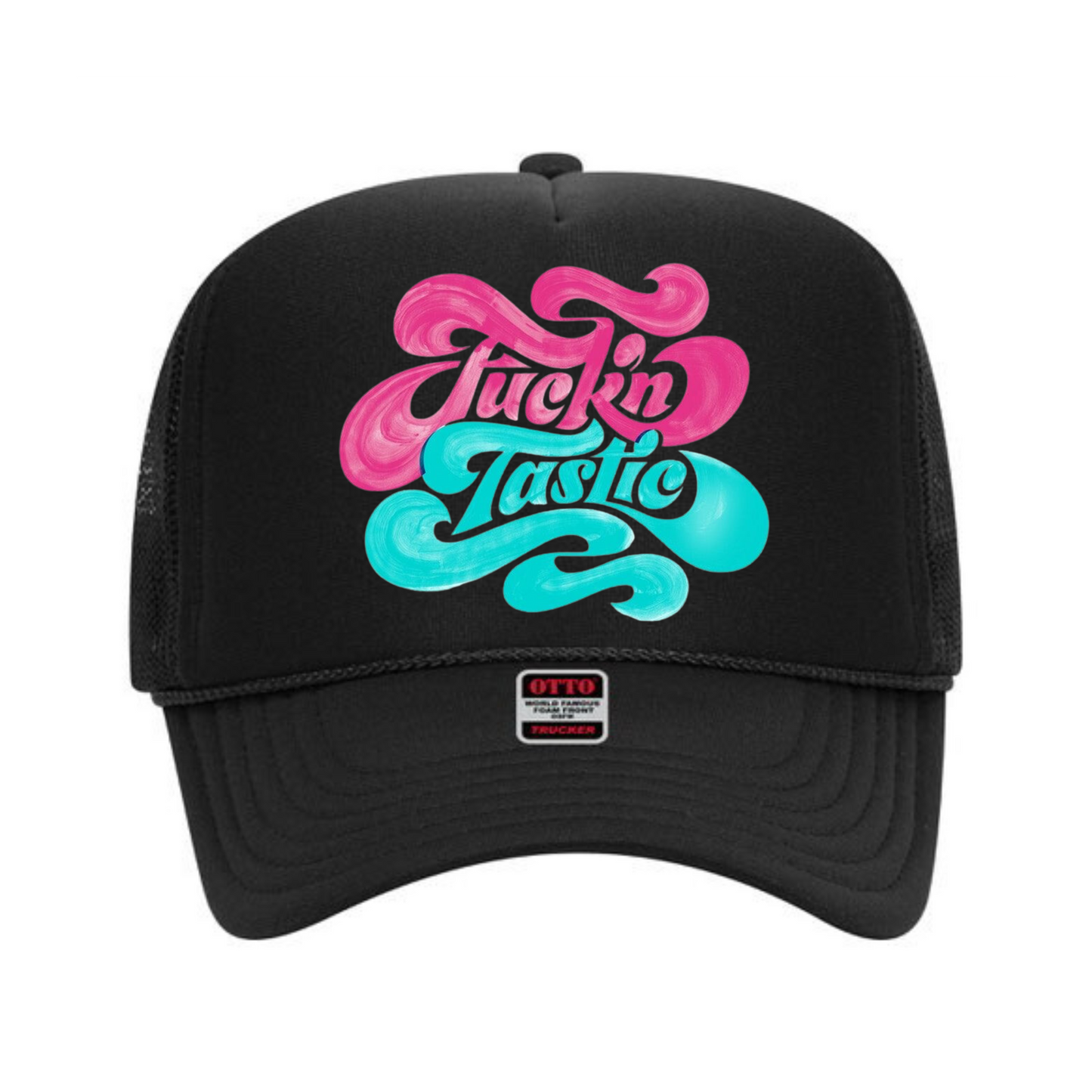 Fuckin Tastic Trucker Hat