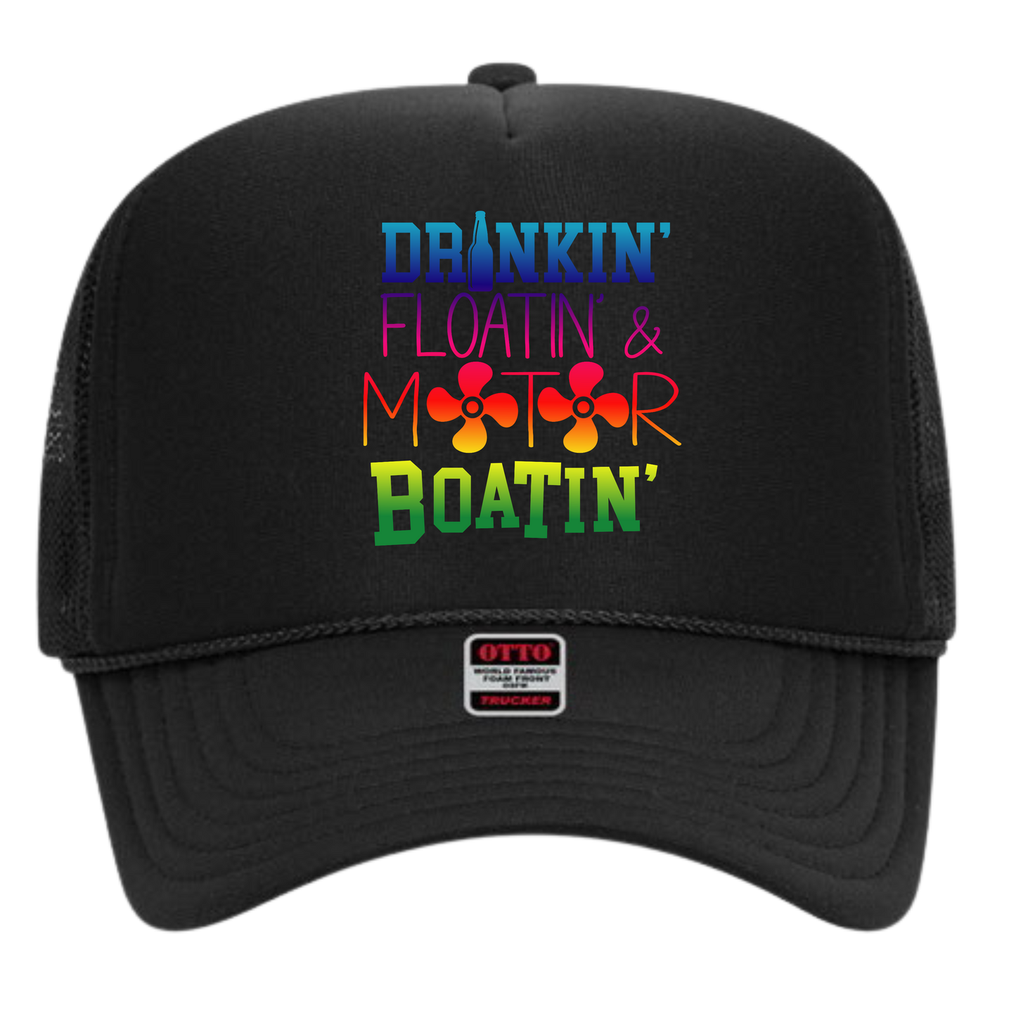 Drinkin Floatin and Motor Boatin  Trucker Hat