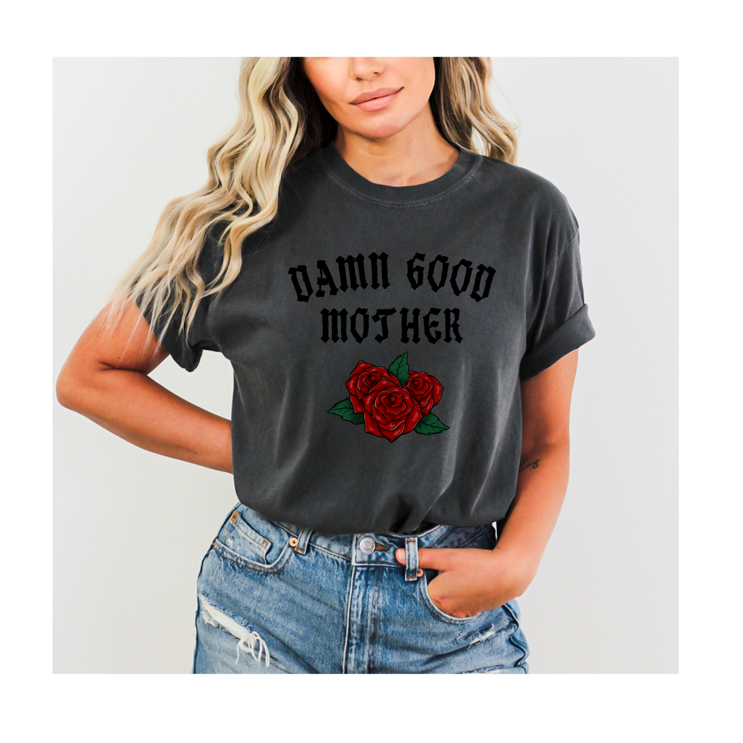 Damn Good Mother Tshirt