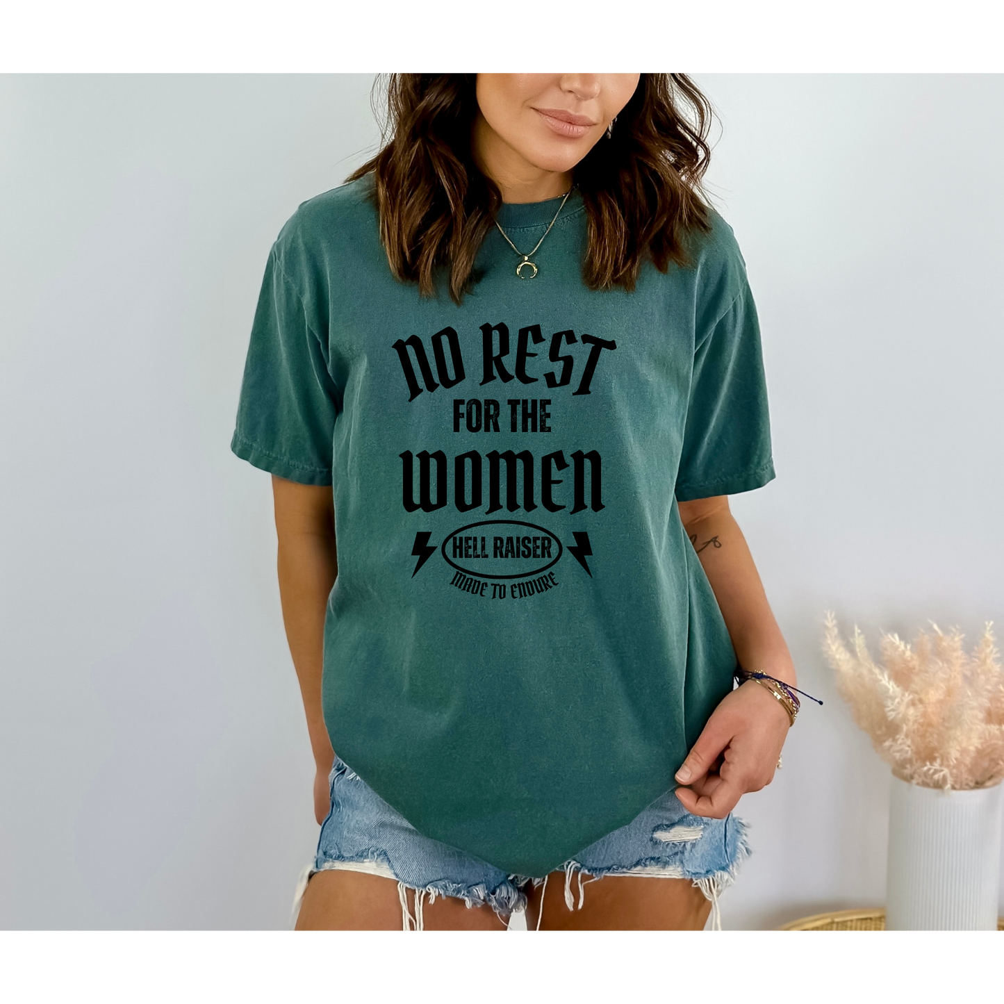 No Rest For The Women Tshirt