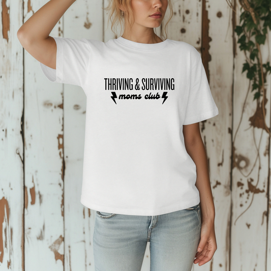 Thriving and Surviving Tshirt