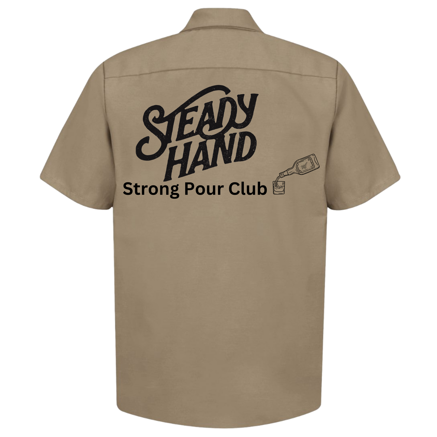 Steady Hand Strong Pour Work Shirt