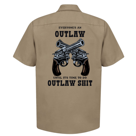 Everyone's an Outlaw Work shirt