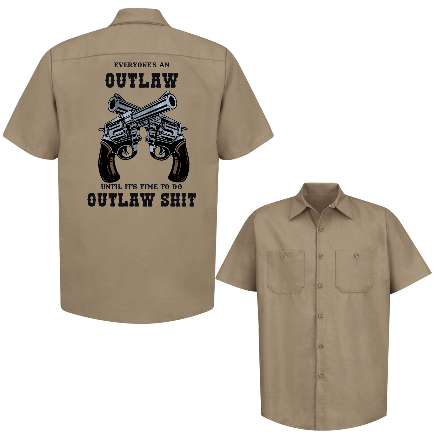 Everyone's an Outlaw Work shirt