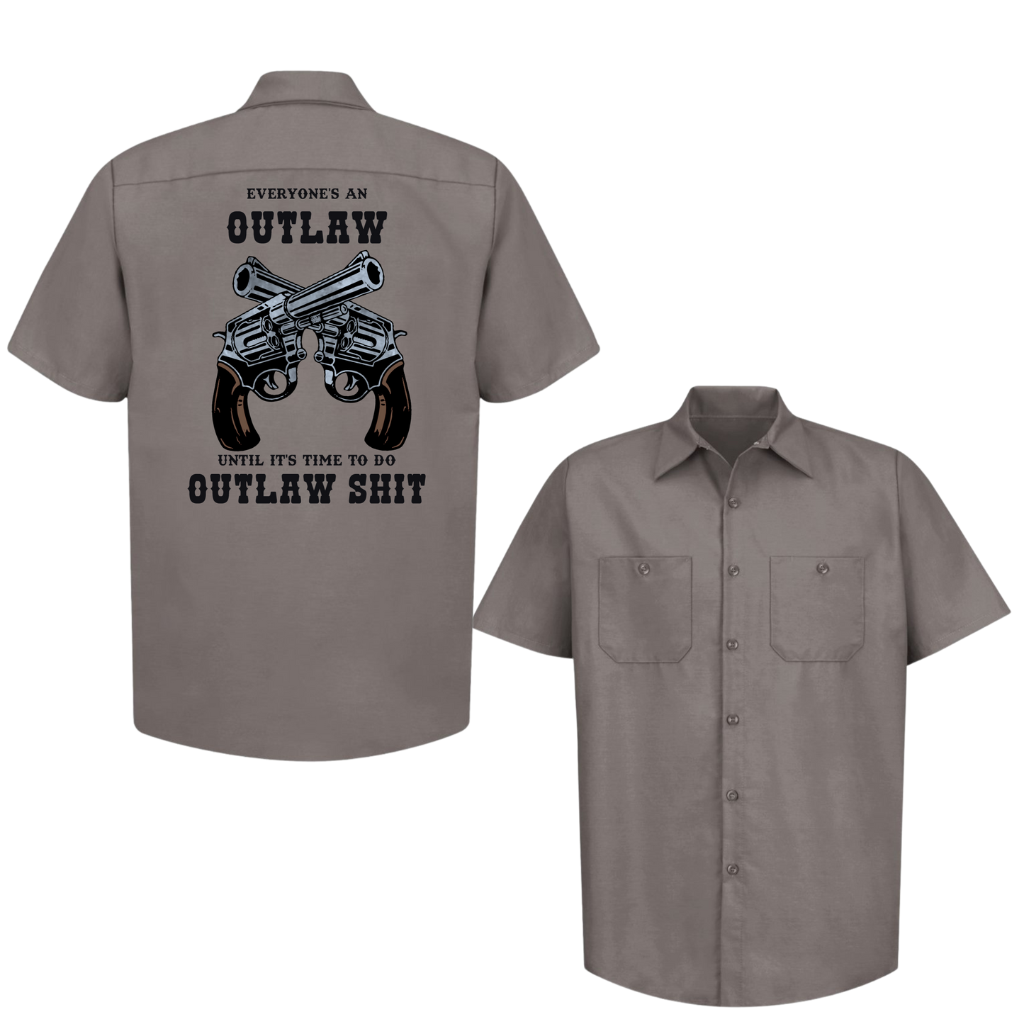 Everyone's an Outlaw Work shirt