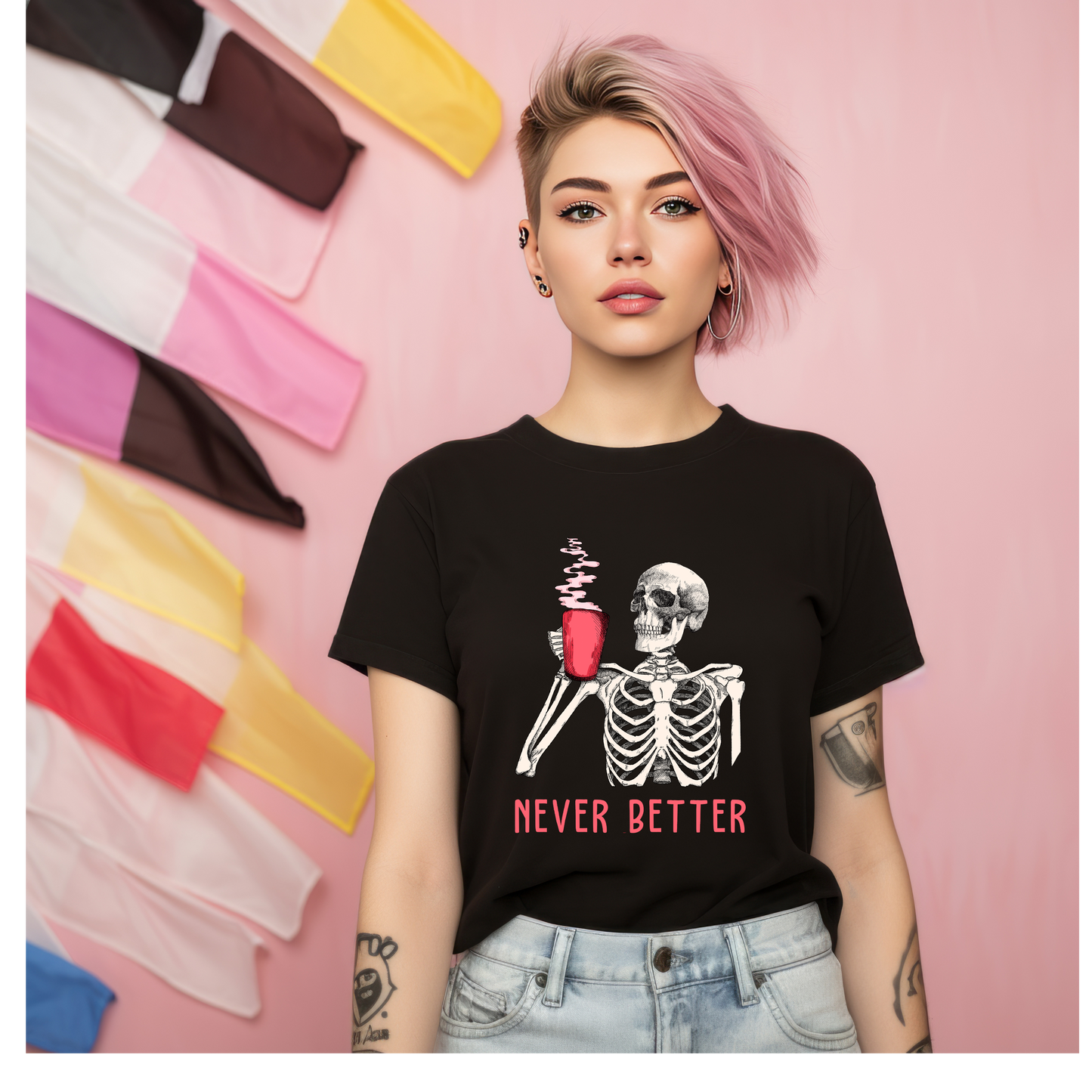 Never Better Tshirt