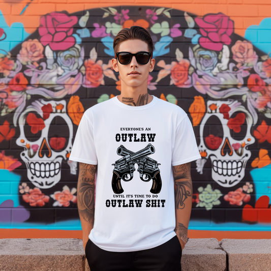 Everyone's an Outlaw Tshirt