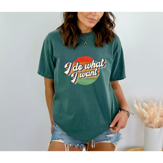 I Do What I Want Tshirt