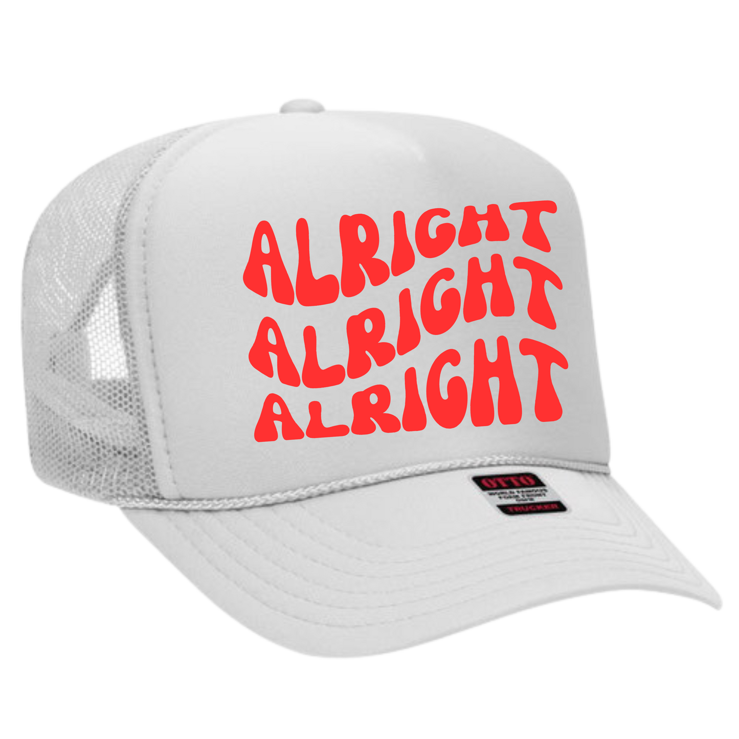 Alright Alright Alright Trucker Hat