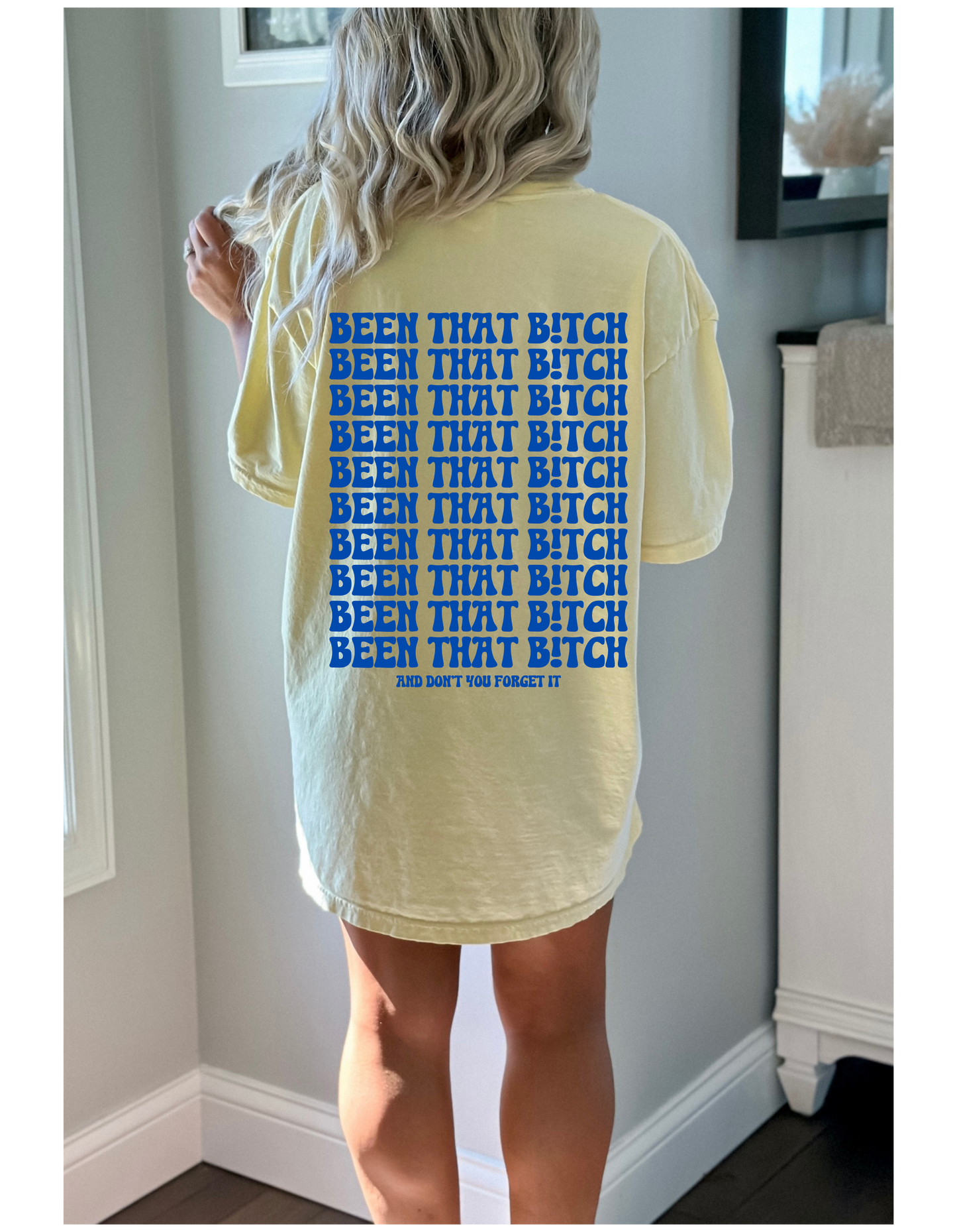 Been That Bitch Tshirt