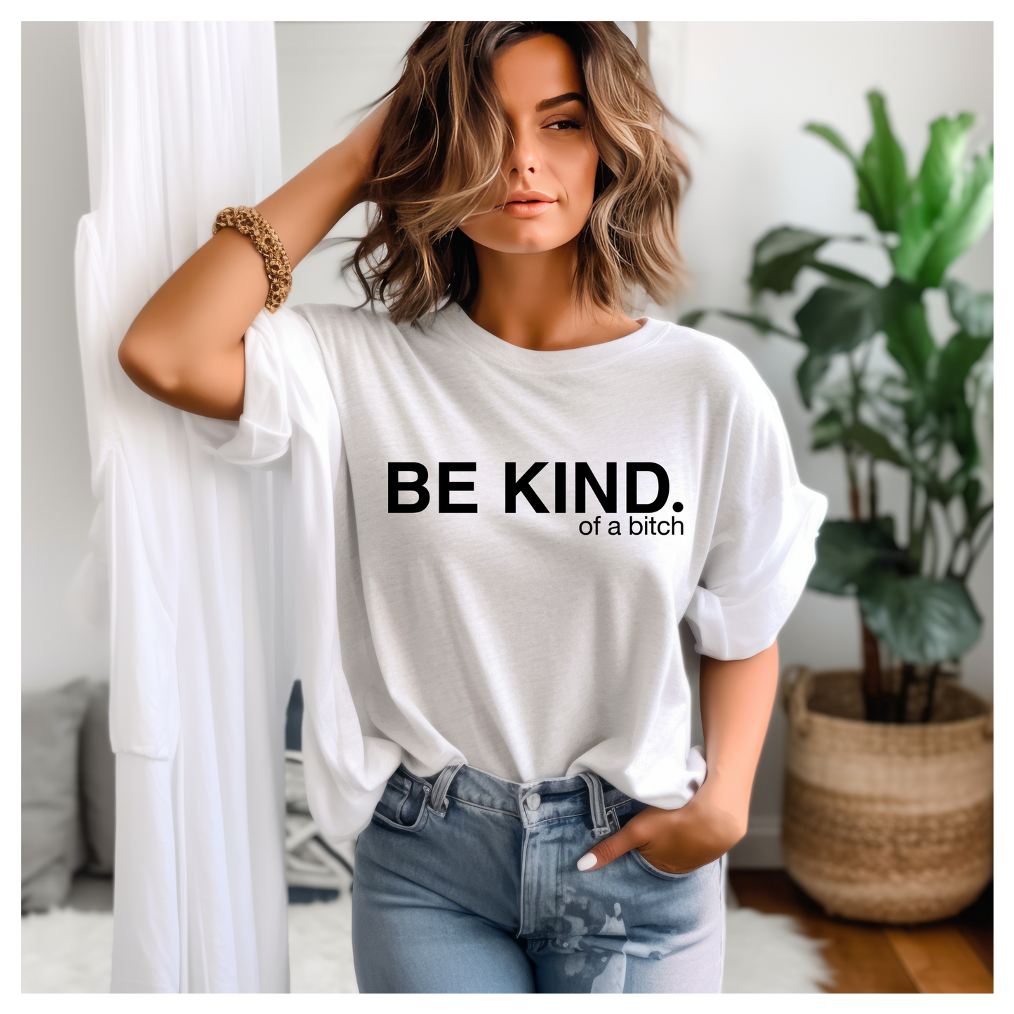 Be Kind of a Bitch Tshirt