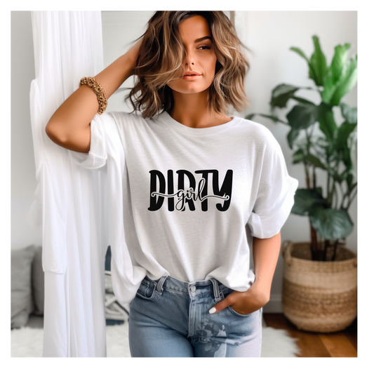 Dirty Girl Tshirt