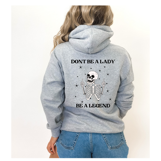 Be A Legend Hoodie