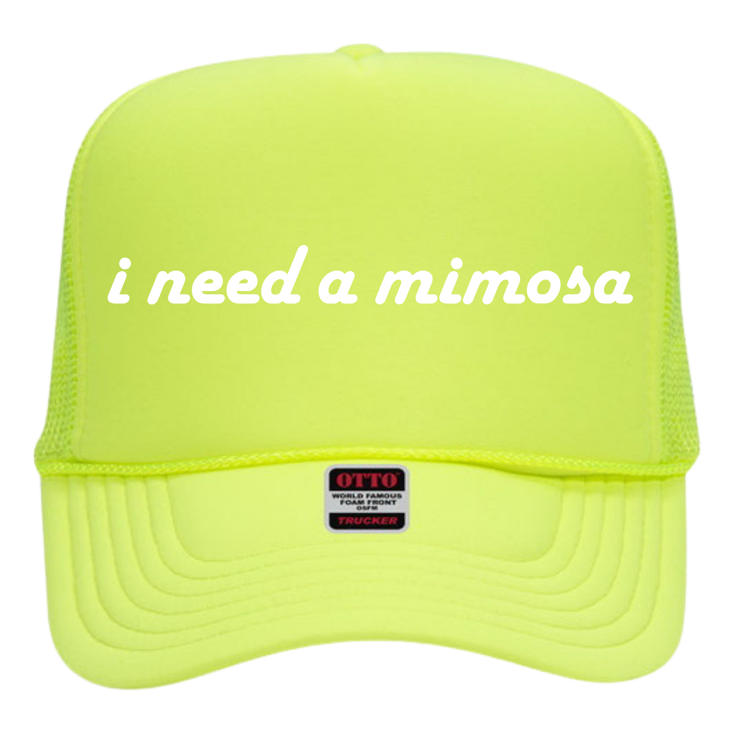 I Need A Mimosa Trucker Hat