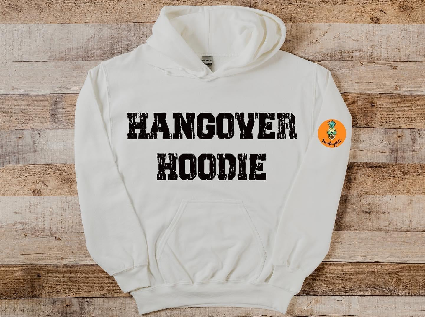 Hangover Hoodie